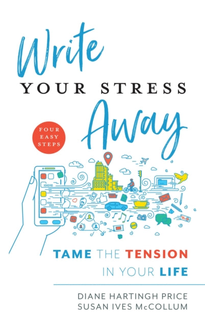 Book cover of: Write Your Stress Away. By: Diane Hartingh Price