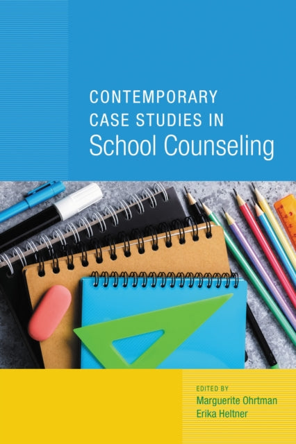 Book cover of: Contemporary Case Studies in School Counseling. By: Marguerite Ohrtman