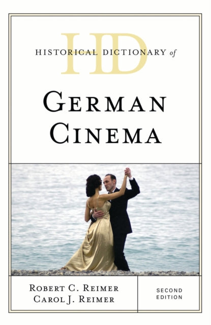 Book cover of: Historical Dictionary of German Cinema. By: Robert C. Reimer