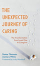 Book cover of: Unexpected Journey of Caring. By: Donna Thomson