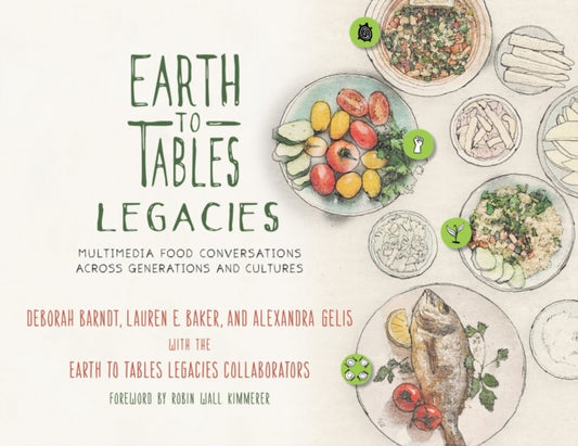 Book cover of: Earth to Tables Legacies. By: Baker Gelis BARNDT