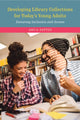 Book cover of: Developing Library Collections for Today's Young Adults. By: A. M. Y. S. PATTEE