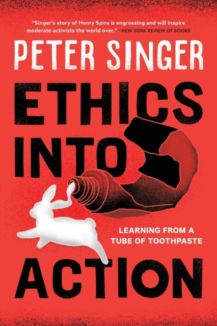 Book cover of: Ethics into Action. By: Peter Singer