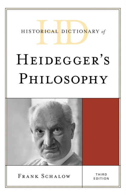 Book cover of: Historical Dictionary of Heidegger's Philosophy. By: Frank Schalow