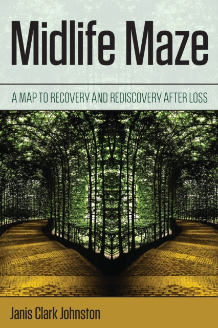 Book cover of: Midlife Maze. By: Janis Clark Johnston