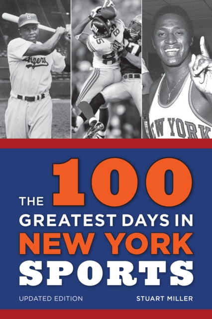 Book cover of: 100 Greatest Days in New York Sports. By: Stuart Miller