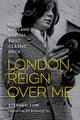 Book cover of: London, Reign Over Me. By: Stephen TOW