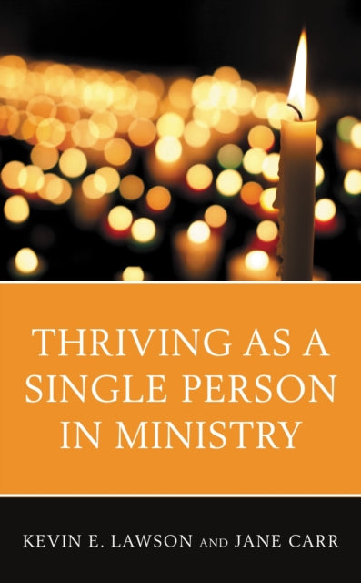Book cover of: Thriving as a Single Person in Ministry. By: Kevin E. Lawson