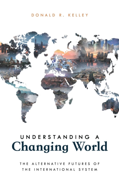 Book cover of: Understanding a Changing World. By: Donald R. Kelley