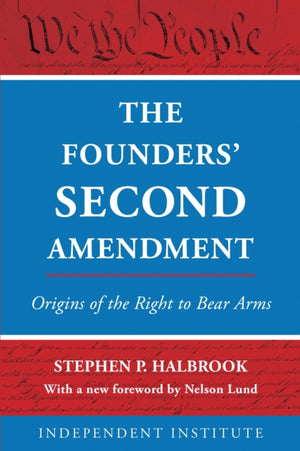 The Founders' Second Amendment