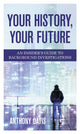 Book cover of: Your History, Your Future. By: Anthony Oatis