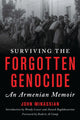 Book cover of: Surviving the Forgotten Genocide. By: John Minassian