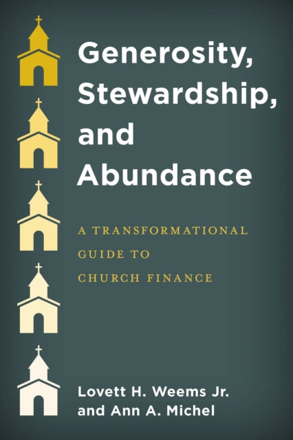 Book cover of: Generosity, Stewardship, and Abundance. By: Lovett H. Weems
