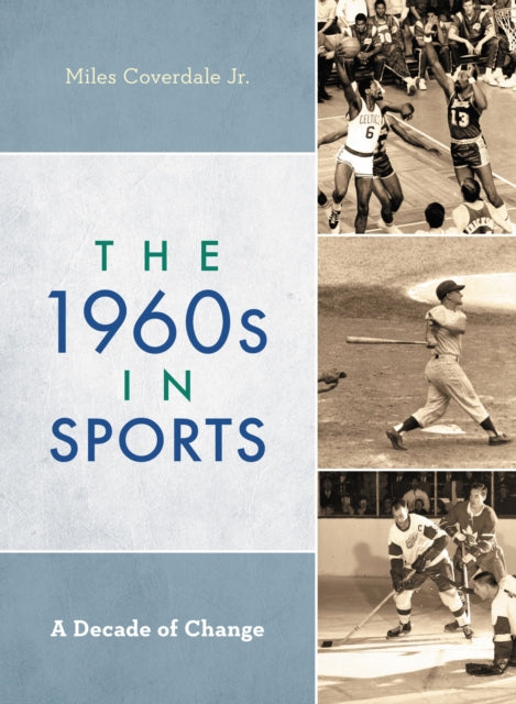 Book cover of: 1960s in Sports. By: Miles Coverdale Jr.