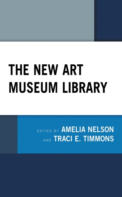 Book cover of: New Art Museum Library. By: Amelia Nelson