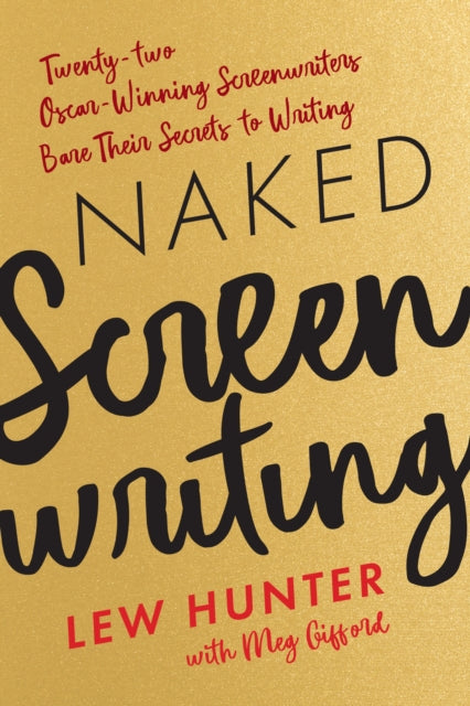 Book cover of: Naked Screenwriting. By: L. E. W. HUNTER