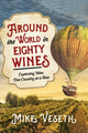 Book cover of: Around the World in Eighty Wines. By: Mike Veseth