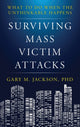 Book cover of: Surviving Mass Victim Attacks. By: Gary M. JACKSON
