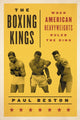 Book cover of: Boxing Kings. By: Paul Beston