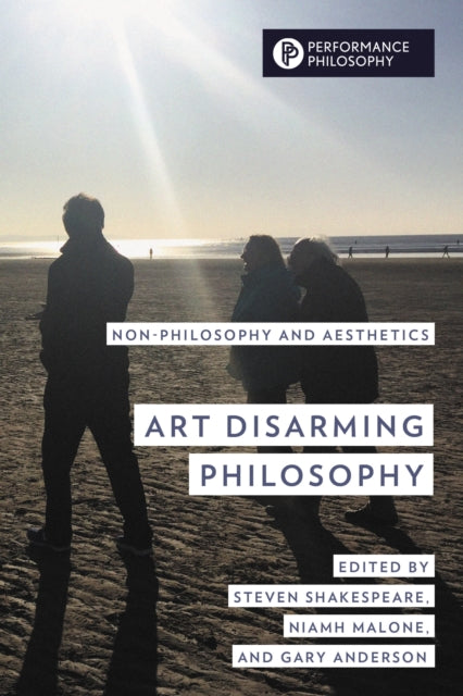 Book cover of: Art Disarming Philosophy. By: Steven Shakespeare