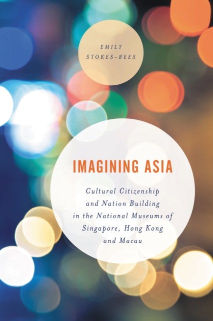Book cover of: Imagining Asia. By: Emily Stokes-Rees