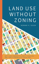Book cover of: Land Use without Zoning. By: Bernard H. Siegan