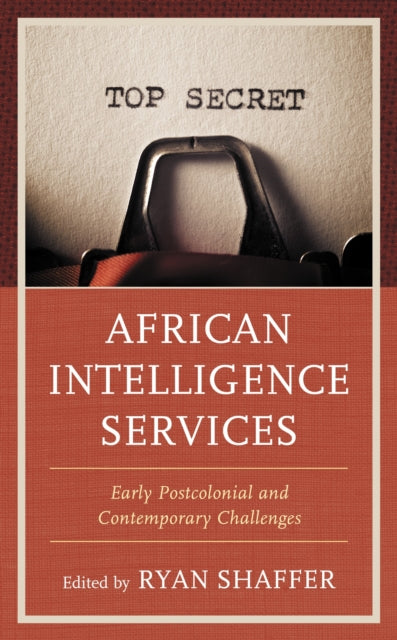 Book cover of: African Intelligence Services. By: Ryan Shaffer