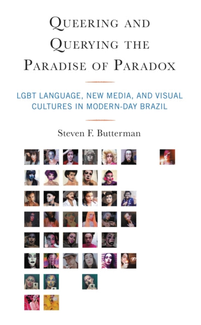 Book cover of: Queering and Querying the Paradise of Paradox. By: Steven F. Butterman