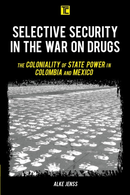 Book cover of: Selective Security in the War on Drugs. By: Alke Jenss