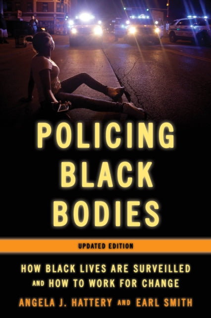 Book cover of: Policing Black Bodies. By: Angela J. Hattery