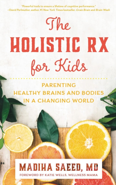 Book cover of: Holistic Rx for Kids. By: Madiha M. Saeed
