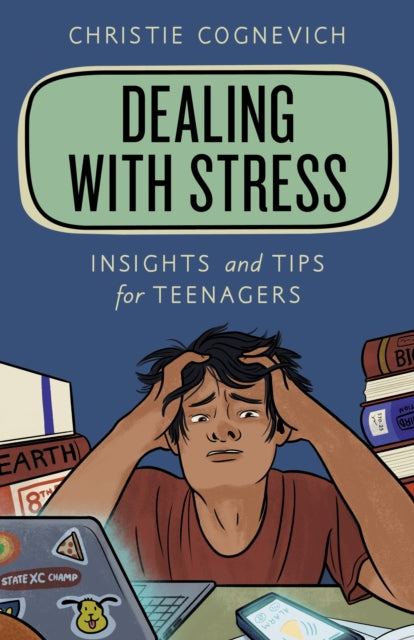 Book cover of: Dealing with Stress. By: Christie Cognevich