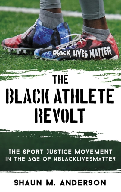 Book cover of: Black Athlete Revolt. By: Shaun M. Anderson