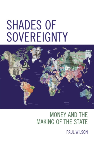 Book cover of: Shades of Sovereignty. By: Paul Wilson