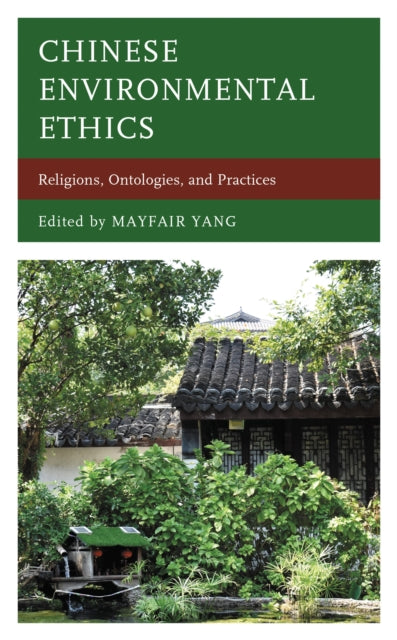 Book cover of: Chinese Environmental Ethics. By: Mayfair Yang