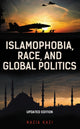 Book cover of: Islamophobia, Race, and Global Politics. By: Nazia Kazi