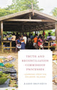 Book cover of: Truth and Reconciliation Commission Processes. By: Karen Brounéus