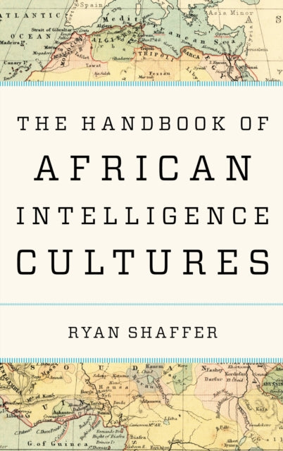 Book cover of: Handbook of African Intelligence Cultures. By: Ryan Shaffer