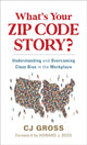 Book cover of: What's Your Zip Code Story?. By: C. J. Gross