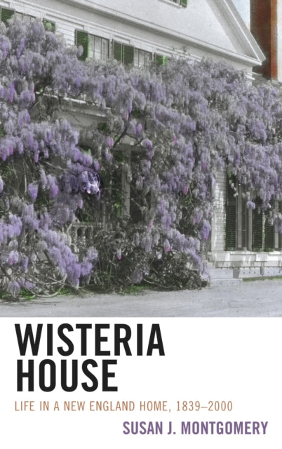Book cover of: Wisteria House. By: Montgomery, Susan J.