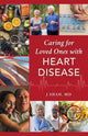 Book cover of: Caring for Loved Ones with Heart Disease. By: J. Shah