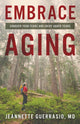 Book cover of: Embrace Aging. By: Jeannette Guerrasio