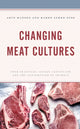 Book cover of: Changing Meat Cultures. By: Arve Hansen