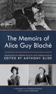 Book cover of: Memoirs of Alice Guy Blache. By: Anthony Slide