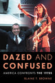 Book cover of: Dazed and Confused. By: Blaine T. Browne