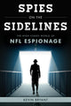 Book cover of: Spies on the Sidelines. By: Kevin Bryant