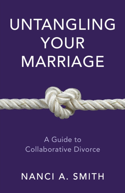 Book cover of: Untangling Your Marriage. By: Nanci A. Smith JD