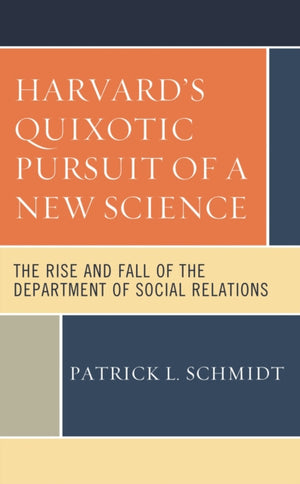 Harvard's Quixotic Pursuit of a New Science