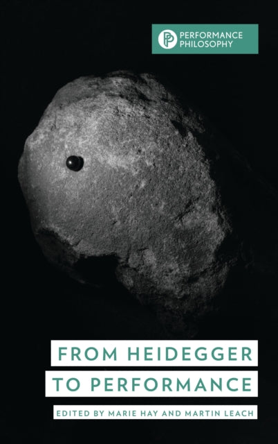 Book cover of: From Heidegger to Performance. By: Marie Hay