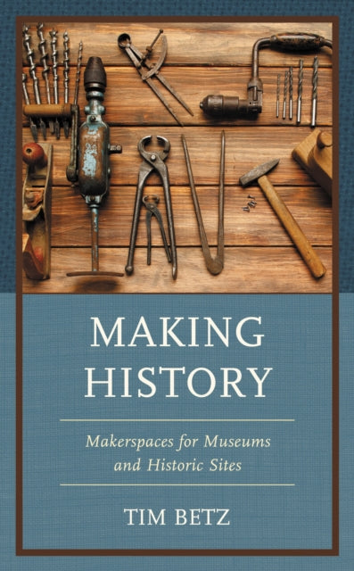 Book cover of: Making History. By: Tim Betz